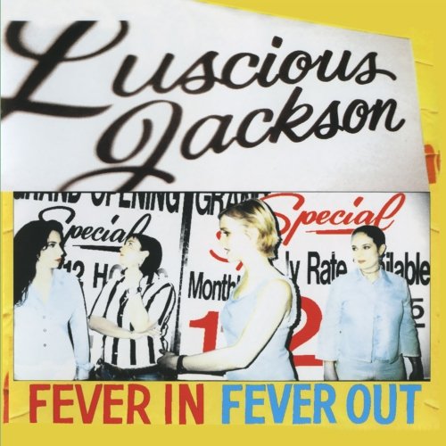 Luscious Jackson - Fever In Fever Out;
