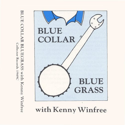 Kenny Winfree - Blue Collar Bluegrass;