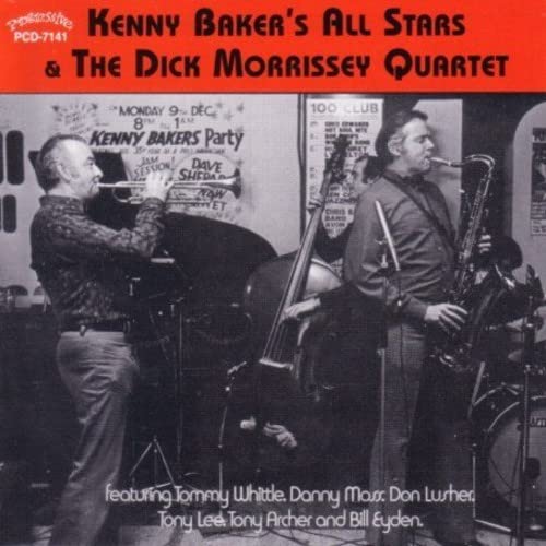 Kenny Baker - Kenny Baker All Stars - With The Dick Morrissey Quartet;