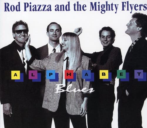 Rod Piazza & The Mighty Flyers - Alphabet Blues;