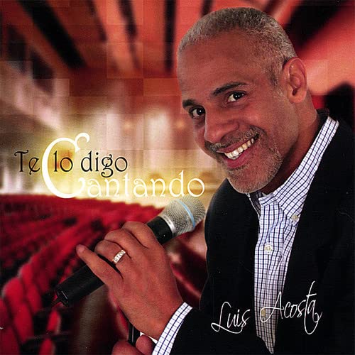 Luis Acosta - I'll Tell You Singing;