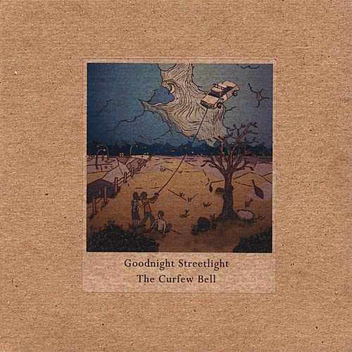 Goodnight Streetlight - Curfew Bell;