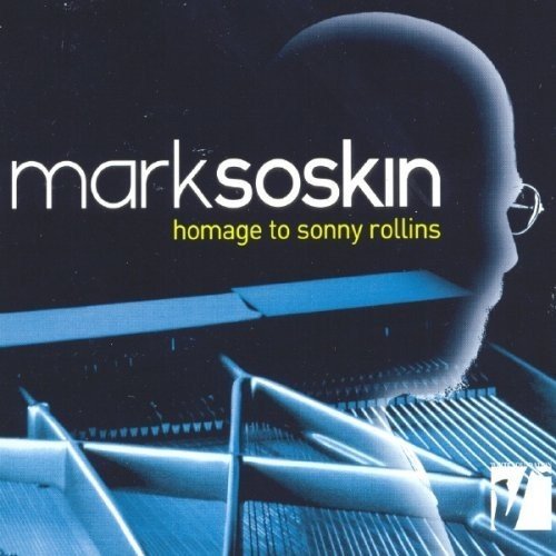 Mark Soskin - Homage To Sonny Rollins;