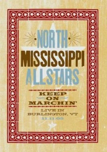 North Mississippi Allstars - Keep On Marchin': Live;