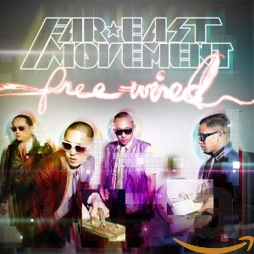 Far*east Movement - Free Wired;