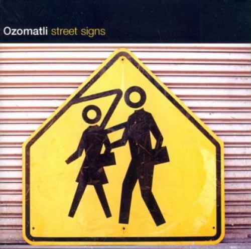Ozomatli - Street Signs;