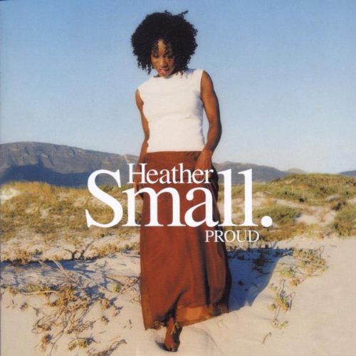 Heather Small - Proud;