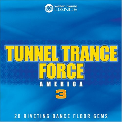 Tunnel Trance Force America 3 / Various;