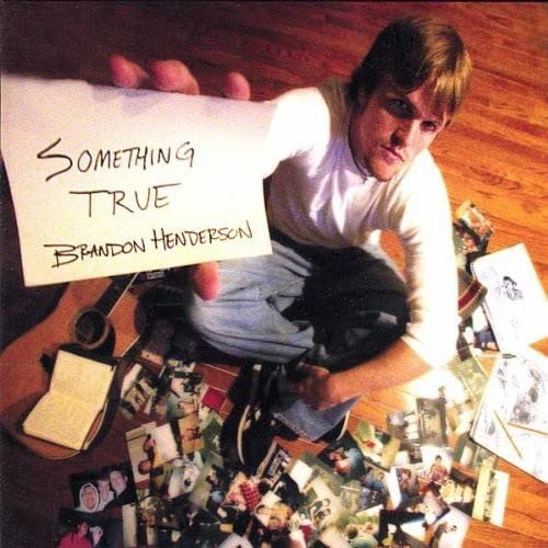 Brandon Henderson - Something True;