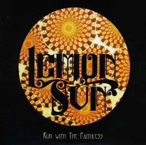 Lemon Sun - Run With The Faithless;