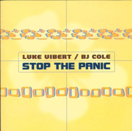 Luke Vibert & B J Cole - Stop The Panic;