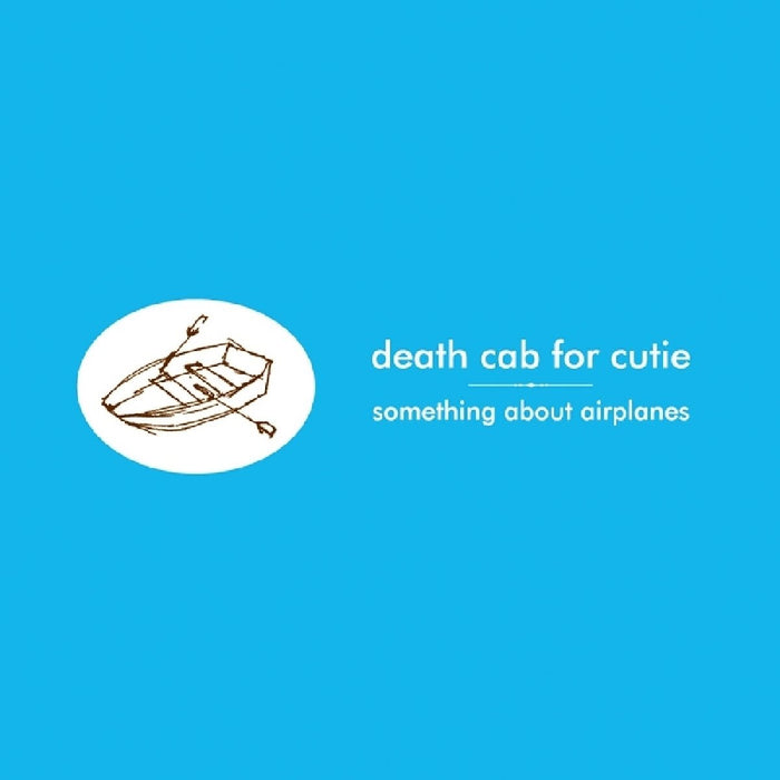 Death Cab For Cutie - Something About Airplanes;