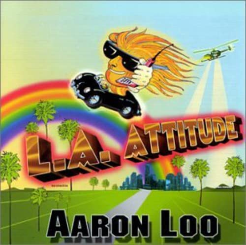 Aaron Loo - L.A. Attitude;