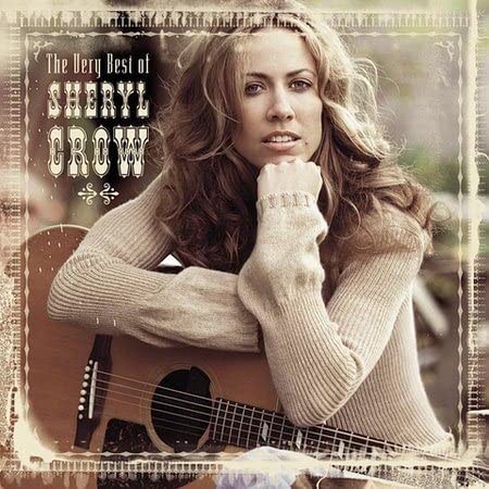 Sheryl Crow - The Very Best Of Sheryl Crow;