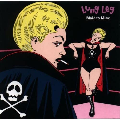 Lung Leg - Maid To Minx -Coloured-;