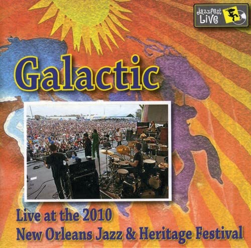 Galactic - Jazz Fest 2010;