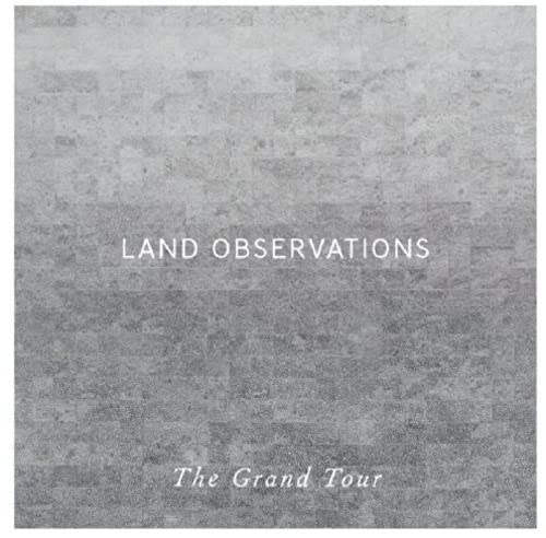Land Observations - Grand Tour;