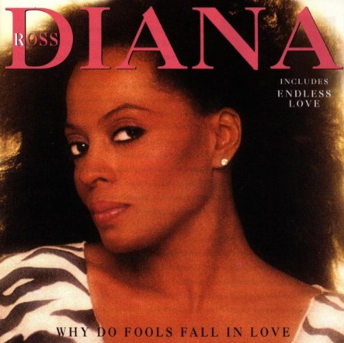 Diana Ross - Why Do Fools Fall In Love;