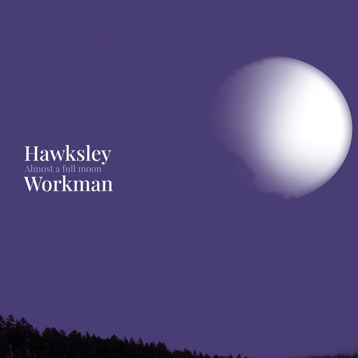 Hawksley Workman - Almost A Full Moon;
