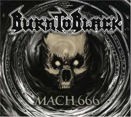 Burn To Black - Mach 666;