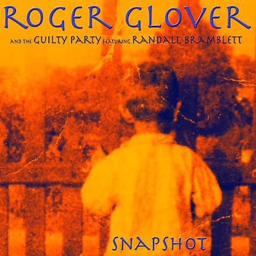 Roger Glover & Guilty Party - Snapshot;