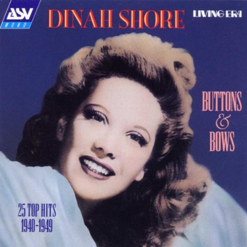 Dinah Shore - Buttons & Bows;