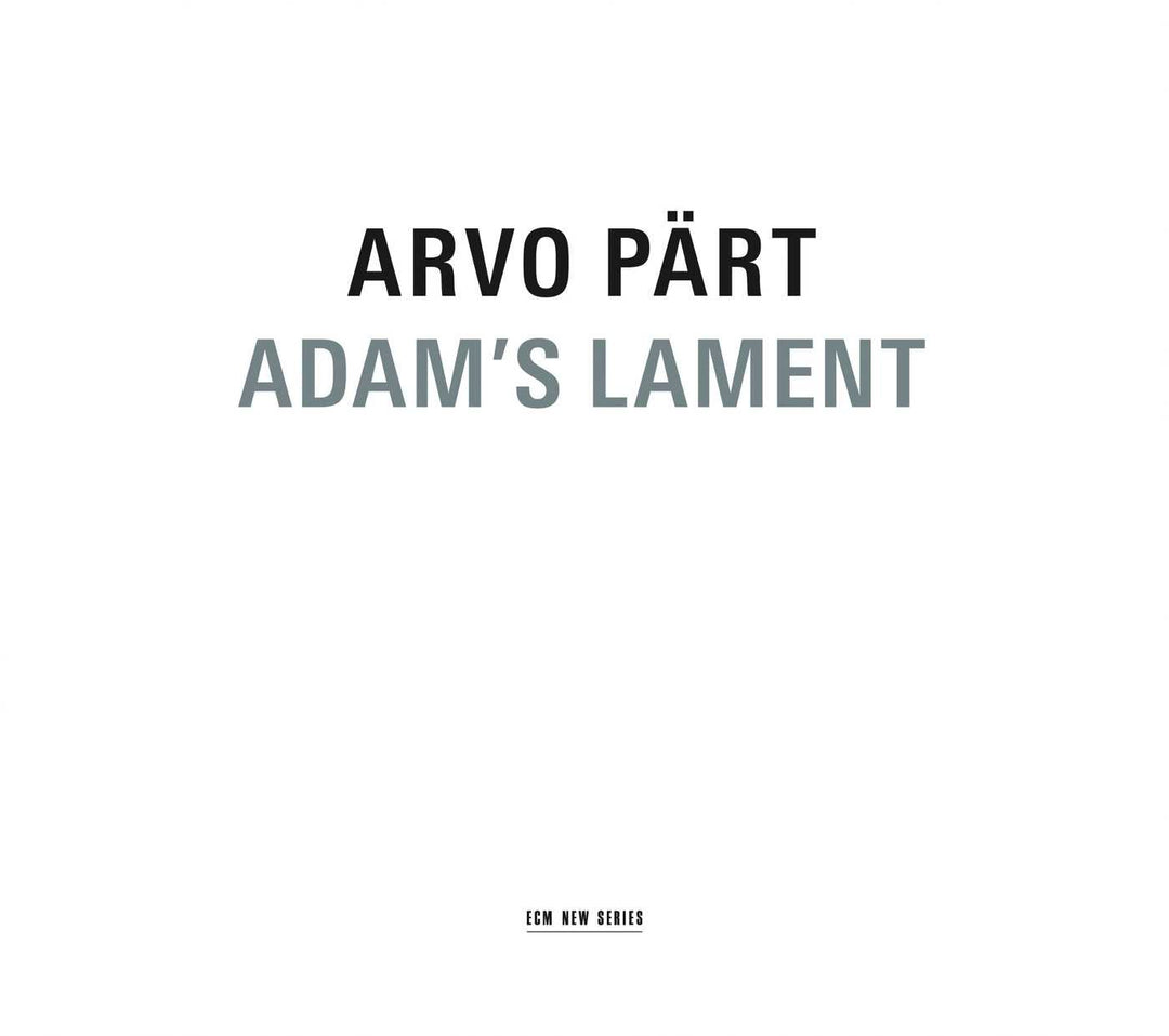 Arvo Part - Adam's Lament;