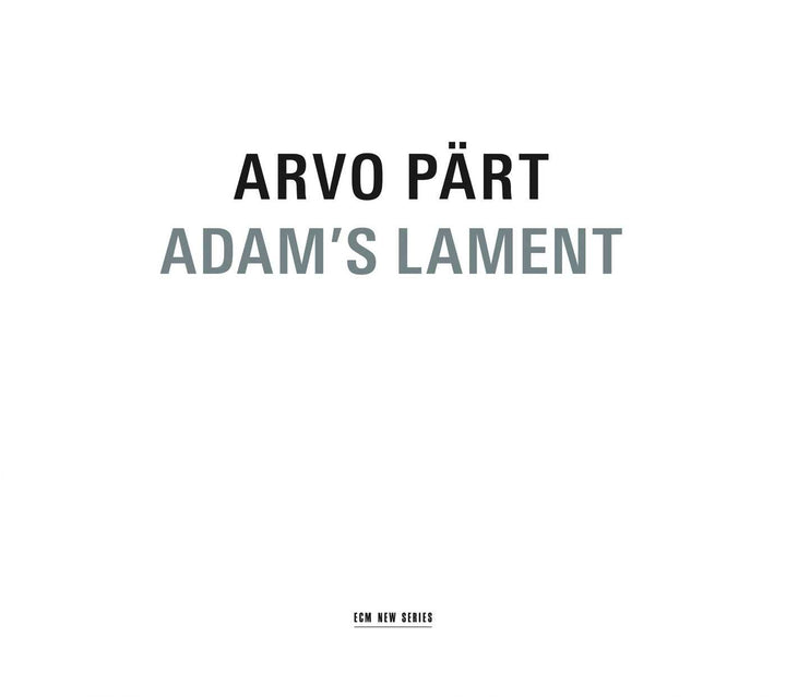 Arvo Part - Adam's Lament;