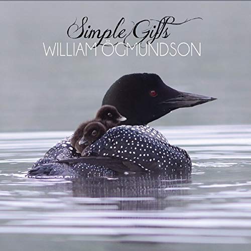 William Ogmundson - Simple Gifts;