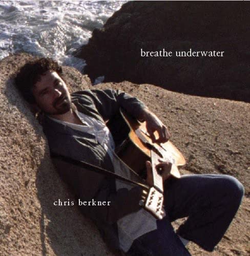 Chris Berkner - Breathe Underwater;