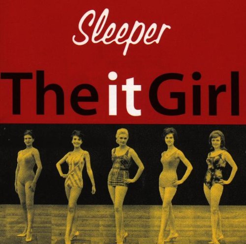 Sleeper - It Girl;