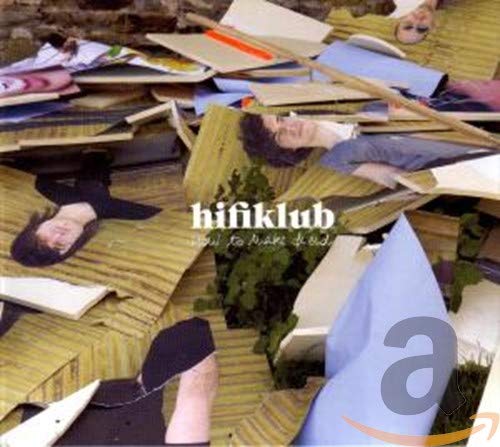 Hifiklub - How To Make Friends;