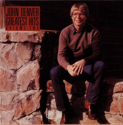 John Denver - Greatest Hits, Vol. 2;