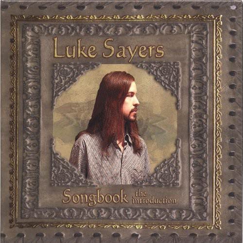 Luke Sayers - Songbook, The Introduction;