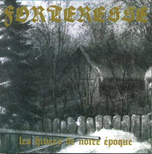 Forterese - Les Hivers De Notre Epoque;