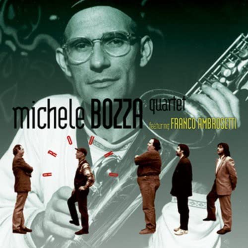 Michele Bozza Quartet Feat. Franco Ambrosetti - Around;