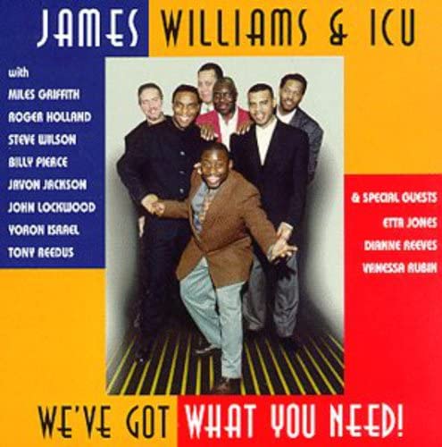 James Williams & Icu - We'Ve Got What You Need;