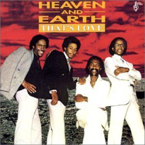 Heaven & Earth - That's Love;
