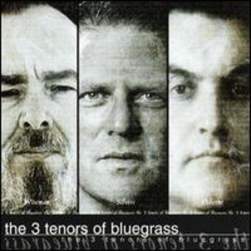 Mac Wiseman / Jim Silvers / Bobby Osborne - The 3 Tenors Of Bluegrass;