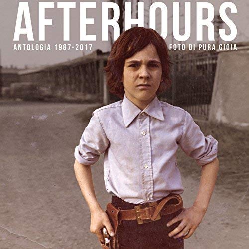 Afterhours - Foto Di Pura Gioia - Antologia 1997-2017 (4 Cd);