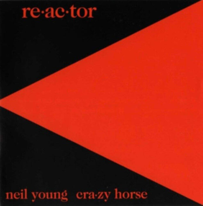 Neil Young & Crazy Horse - Re-Ac-Tor;