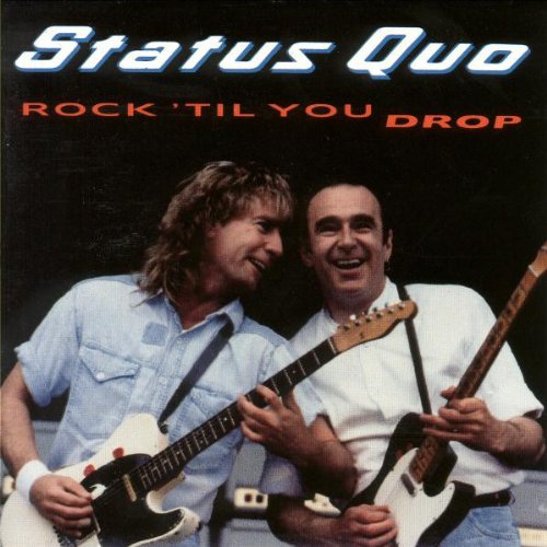 Status Quo - Rock 'till You Drop;