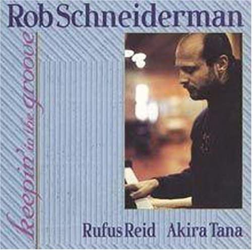 Rob Schneiderman - Keepin' in The Groove;