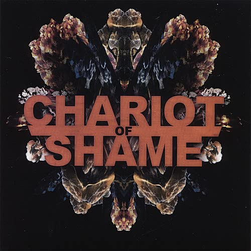Chariot Of Shame - Chariot Of Shame;