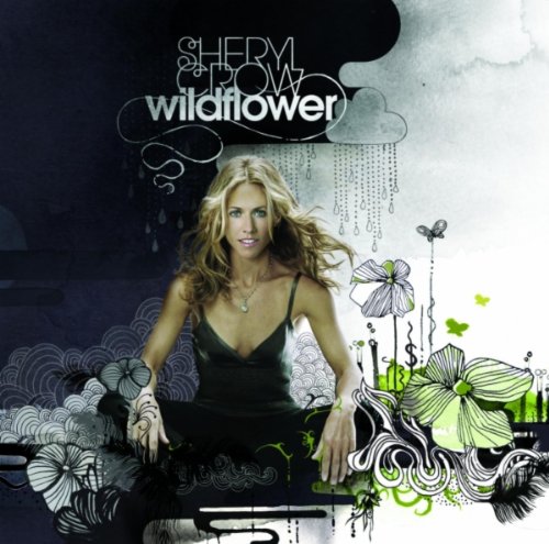 Sheryl Crow - Wildflower;