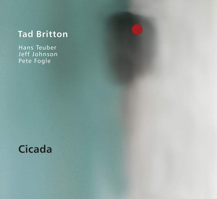 Tad Britton - Cicada;