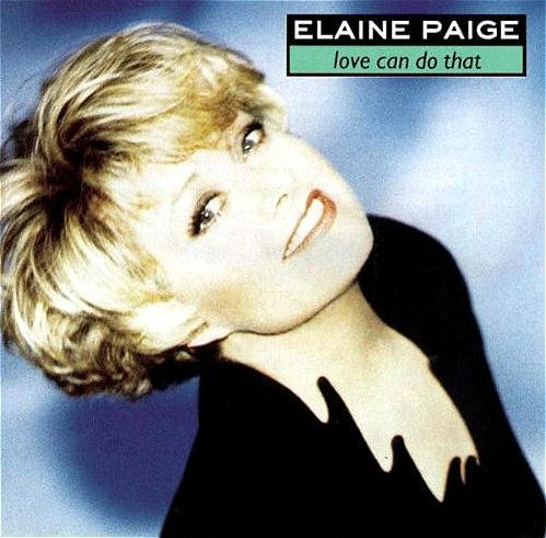 Elaine Paige - Love Can Do That;