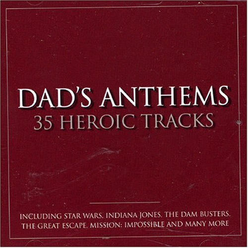 Dad's Anthems: 35 Heroic Tracks (2 CDs);