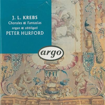 Johann Ludwig Krebs - Chorales & Fantasias - Organ & Obbligati;