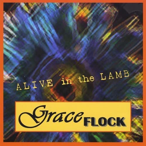 Graceflock - Alive In The Lamb;